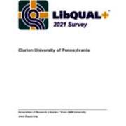 2021 Clarion University of PA LibQUAL+ Survey Report