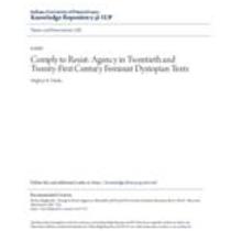 Comply to resist: agency in twentieth and twenty-first century feminist dystopian texts