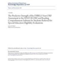 predictive strength of the dibels next orf assessment to the wiat-iii orf and reading comprehension subtests for students referred for special education eligibility evaluations