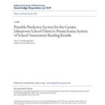 Possible predictive factors for the greater johnstown school district's pennsylvania system of school assessment reading results