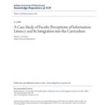 A case study of faculty perceptions of information literacy and its integration into the curriculum