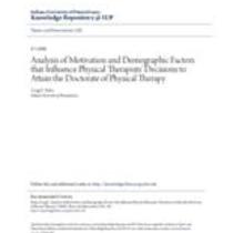 Analysis of motivation and demographic factors that influence physical therapists' decisions to attain the doctorate of physical therapy