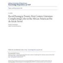 Racial passing in twenty-first century literature: complicating color in the african-american fin-de-siecle novel