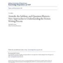 Aristotle, the sublime, and quantum rhetoric: new approaches to understanding the fiction writing process