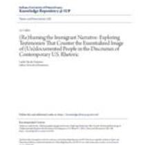 (re)framing the immigrant narrative: exploring testimonios that counter the essentialized image of (un)documented people in the discourses of contemporary u.s. rhetoric