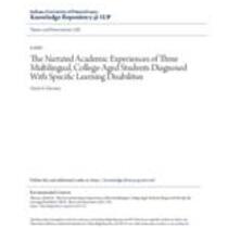 narrated academic experiences of three multilingual, college-aged students diagnosed with specific learning disabilities