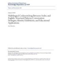 Multilingual codeswitching between arabic and english: structural patterns, conversation strategies, identity exhibitions, and educational applications