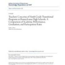 Teachers' concerns of ninth grade transitional programs in pennsylvania high schools: a comparison of academic performance, graduation, and participation rates