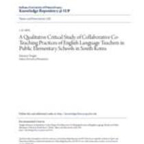 A qualitative critical study of collaborative co-teaching practices of english language teachers in public elementary schools in south korea
