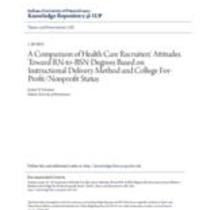 A comparison of health care recruiters' attitudes toward rn-to-bsn degrees based on instructional delivery method and college for-profit/nonprofit status