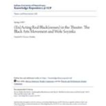 (en)acting real black(nesses) in the theatre: the black arts movement and wole soyinka