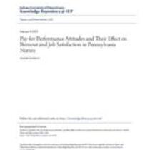 Pay-for-performance attitudes and their effect on burnout and job satisfaction in pennsylvania nurses