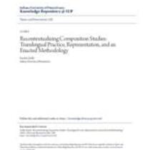 Recontextualizing composition studies: translingual practice, representation, and an enacted methodology