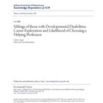 Siblings of those with developmental disabilities: career exploration and likelihood of choosing a helping profession