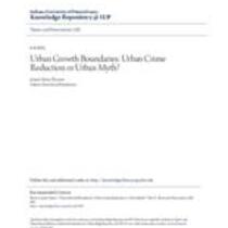 Urban growth boundaries: urban crime reduction or urban myth?