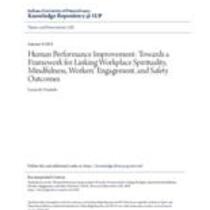 Human performance improvement: towards a framework for linking workplace spirituality, mindfulness, workers' engagement, and safety outcomes