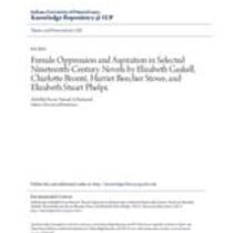 Female oppression and aspiration in selected nineteenth-century novels by elizabeth gaskell, charlotte bronte, harriet beecher stowe, and elizabeth stuart phelps