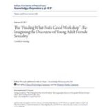 "finding what feels good" workshop: re-imagining the discourse of young adult female sexuality