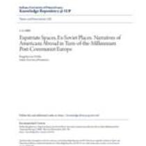 Expatriate spaces, ex -soviet places: narratives of americans abroad in turn -of -the -millennium post -communist europe