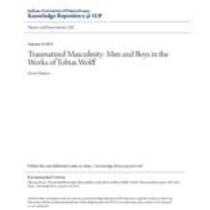 Traumatized masculinity: men and boys in the works of tobias wolff