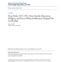Rosa parks 1913-1955: how family, education, religion, and socio-political influences shaped her leadership