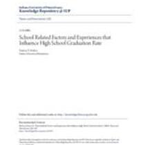 School related factors and experiences that influence high school graduation rate