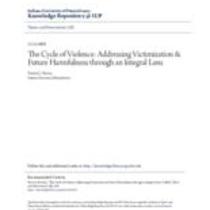 cycle of violence: addressing victimization & future harmfulness through an integral lens