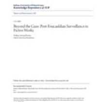 Beyond the gaze: post-foucauldian surveillance in fictive works