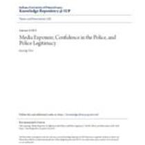 Media exposure, confidence in the police, and police legitimacy