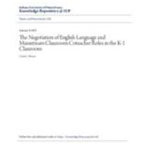 negotiation of english language and mainstream classroom coteacher roles in the k-1 classroom