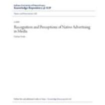 Recognition and perceptions of native advertising in media