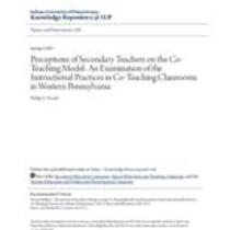 Perceptions of secondary teachers on the co-teaching model: an examination of the instructional practices in co-teaching classrooms in western pennsylvania