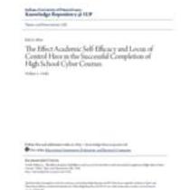 effect academic self-efficacy and locus of control have in the successful completion of high school cyber courses