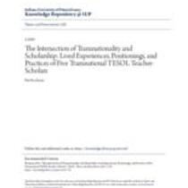 The intersection of transnationality and scholarship: lived experiences, positionings, and practices of five transnational tesol teacher-scholars