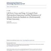 Lift every voice and sing: a gospel choir participation experience and the persistence of african american students at a predominately white university