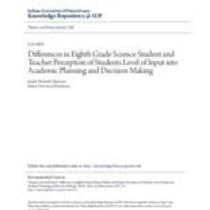 Differences in eighth grade science student and teacher perceptions of students' level of input into academic planning and decision making