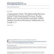 A quantitative study: the relationship between school-wide instructional practices, teacher beliefs, and growth mindset and value-added student growth in elementary mathematics for grades 3-5