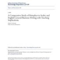 A comparative study of metaphor in arabic and english general business writing with teaching implications