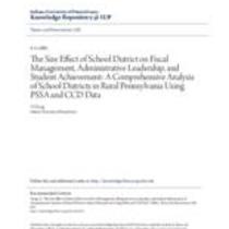 size effect of school district on fiscal management, administrative leadership, and student achievement: a comprehensive analysis of school districts in rural pennsylvania using pssa and ccd data