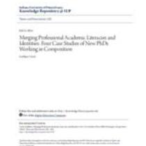 Merging professional academic literacies and identities: four case studies of new phds working in composition