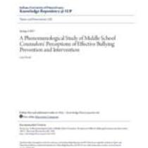 A phenomenological study of middle school counselors' perceptions of effective bullying prevention and intervention