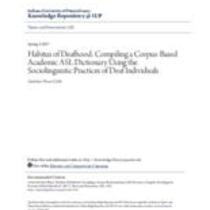 Habitus of deafhood: compiling a corpus-based academic asl dictionary using the sociolinguistic practices of deaf individuals