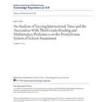 analysis of varying instructional time and the association with third grade reading and mathematics proficiency on the pennsylvania system of school assessment