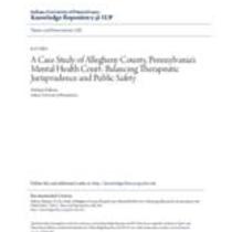 A case study of allegheny county, pennsylvania's mental health court: balancing therapeutic jurisprudence and public safety
