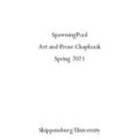 SpawningPool Art and Prose Chapbook Spring 2021